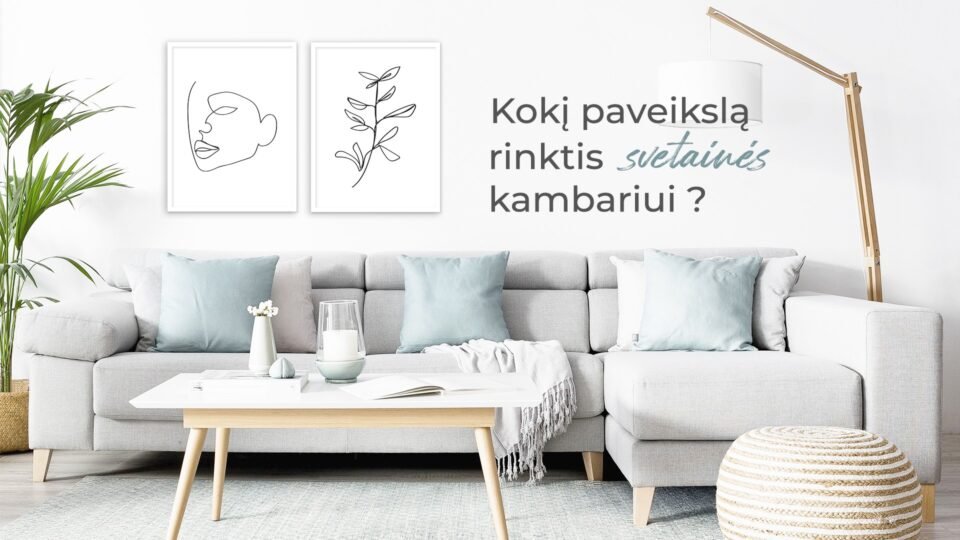 yzydeco Kokius paveikslus:drobes rinktis svetainės kambariui?